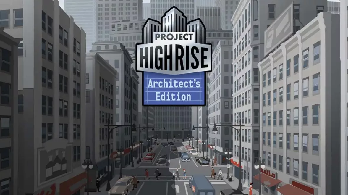 《大厦管理者：建筑大师版 Project Highrise: Architects Edition》Switch中文版NSP下载 – 含1.0.0补丁 - 轻创社