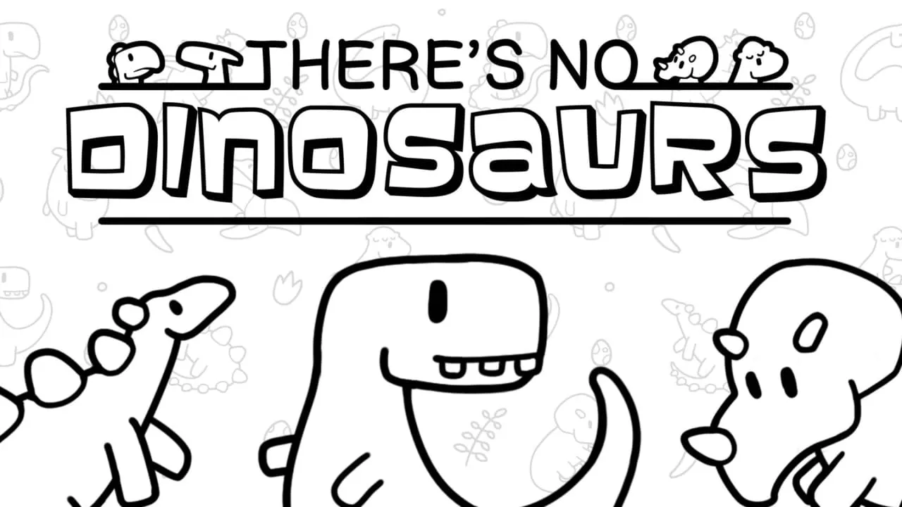 寻物大师：这里没有小恐龙丨There’s No Dinosaurs - 轻创社